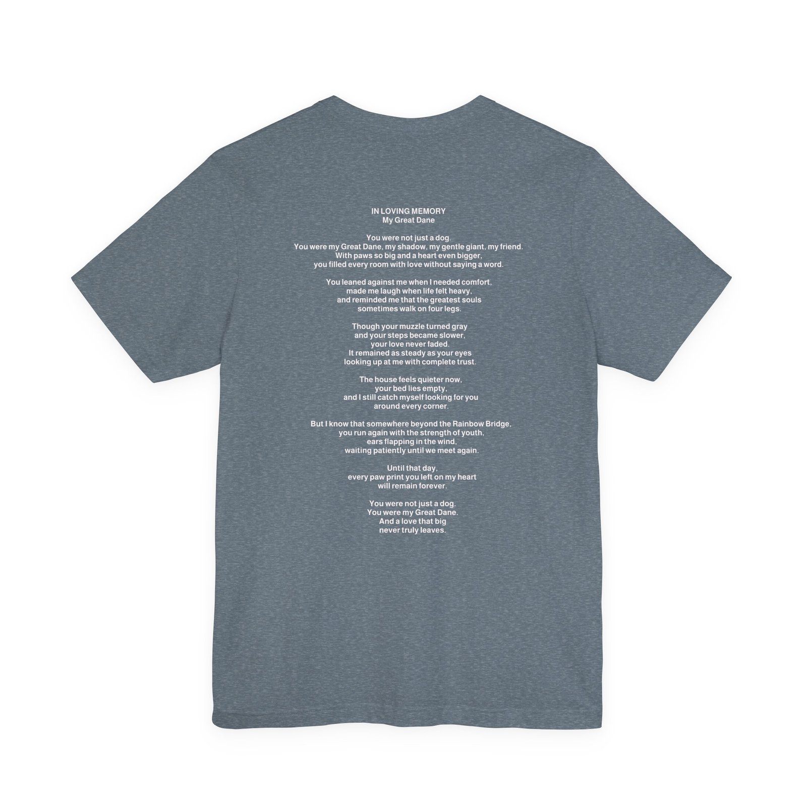 Unisex Blue Great Dane with White Chest Snip Great Dane Rainbow Bridge Lyric Back-Print Tee — 'Beloved Memory' Poem Shirt - Image 46