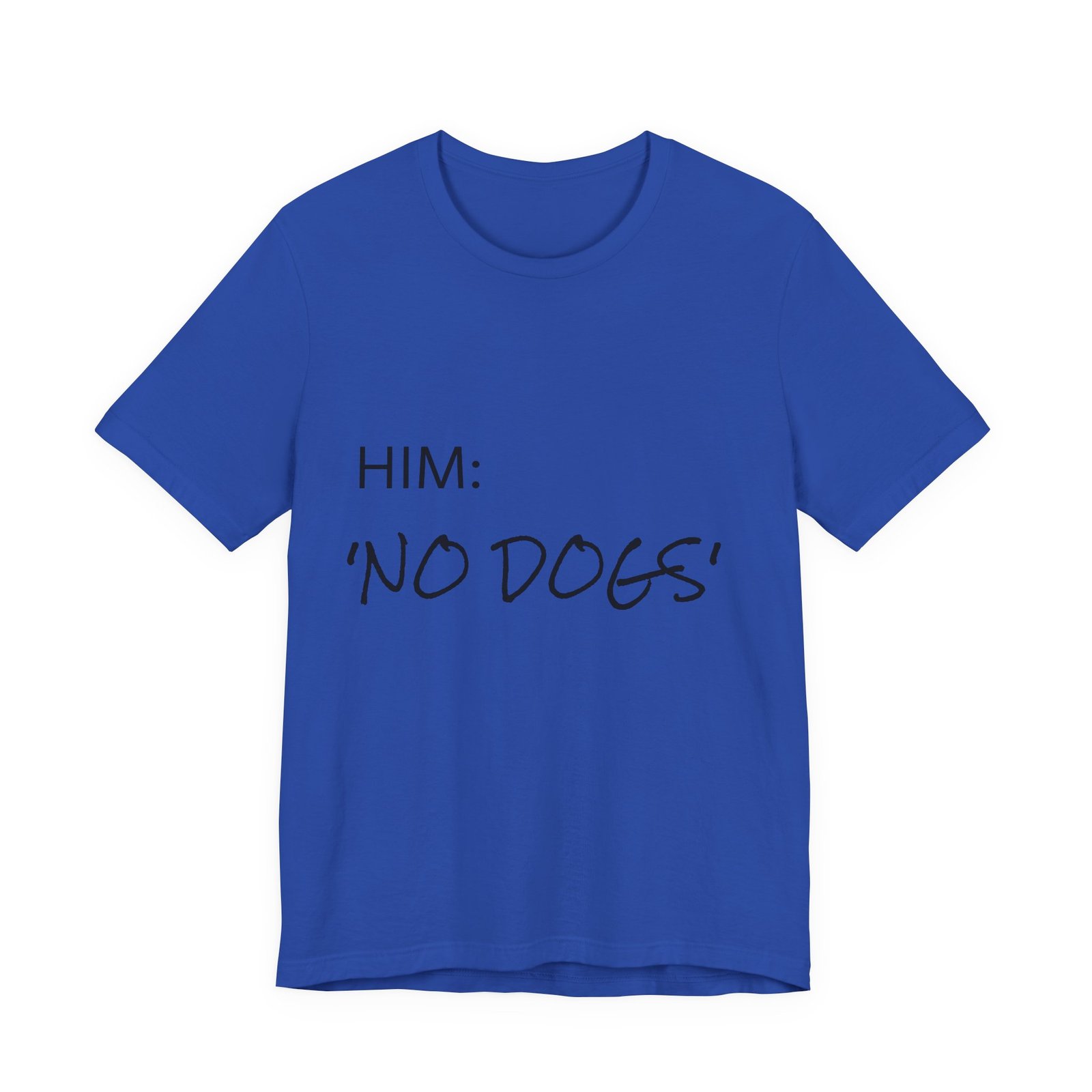 Blue Great Dane T-Shirt — "NO DOGS" Script Front with Man and Dog on Couch Graphic - Image 31