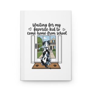 Hardcover Journal — Black and Blue Harlequin Great Dane "Waiting for My Favorite Kid to Come Home from School" Dog Notebook