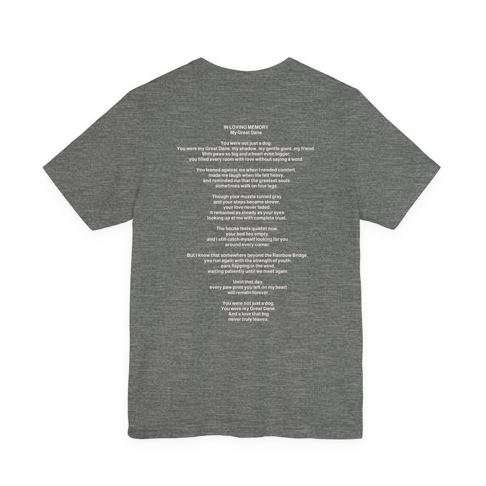 Unisex Blue Great Dane with White Chest Snip Great Dane Rainbow Bridge Lyric Back-Print Tee — 'Beloved Memory' Poem Shirt - Image 31