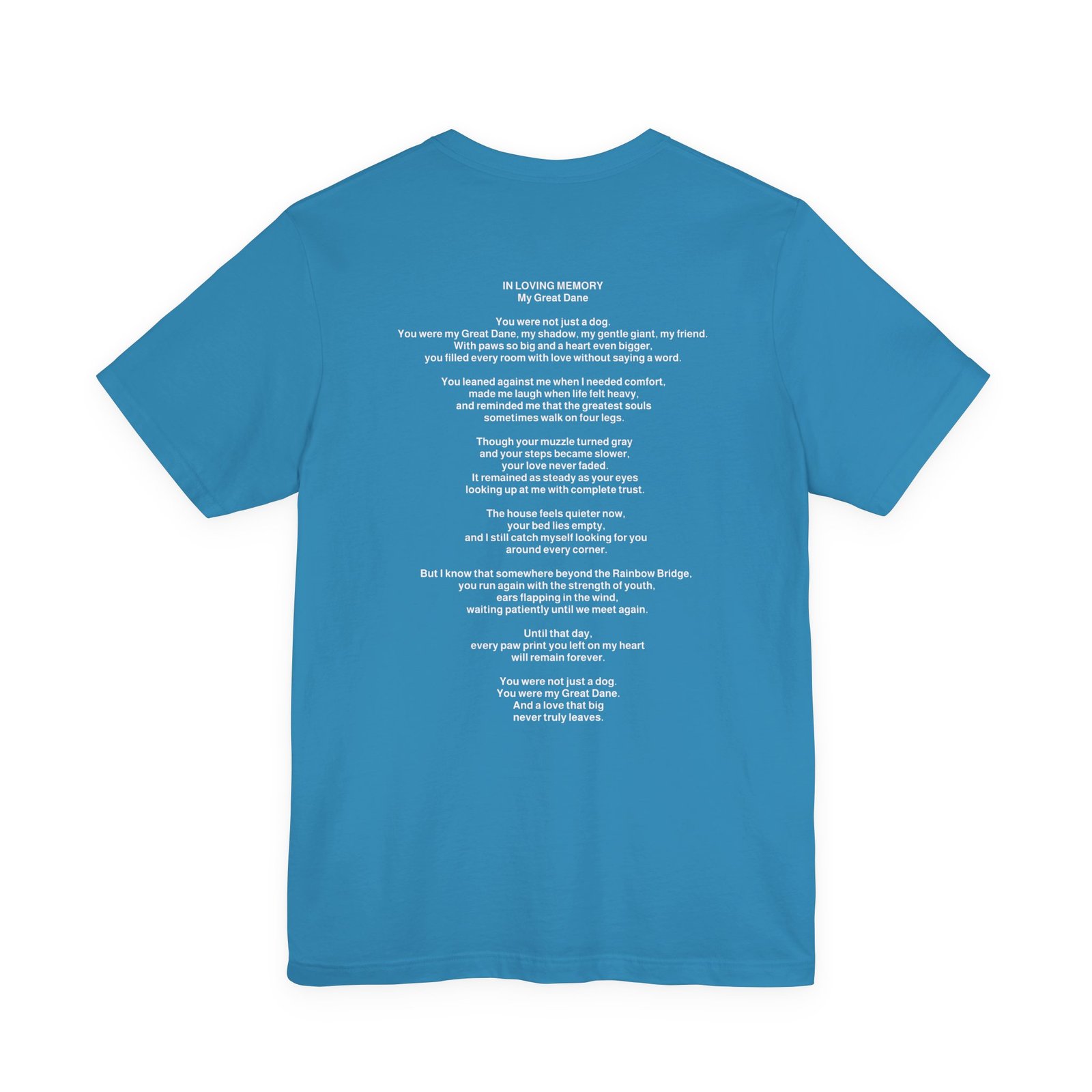 Unisex Blue Great Dane with White Chest Snip Great Dane Rainbow Bridge Lyric Back-Print Tee — 'Beloved Memory' Poem Shirt - Image 41