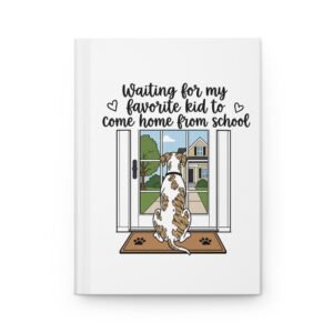 Hardcover Journal — Brindlequin Great Dane "Waiting for My Favorite Kid to Come Home from School" Dog Notebook