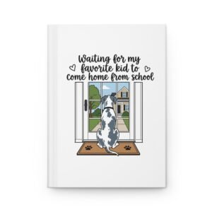Hardcover Journal — Blue Harlequin Great Dane "Waiting for My Favorite Kid to Come Home from School" Dog Notebook